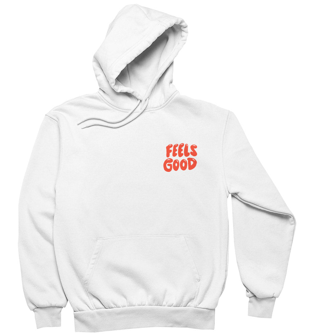 Feels Good Hoodie